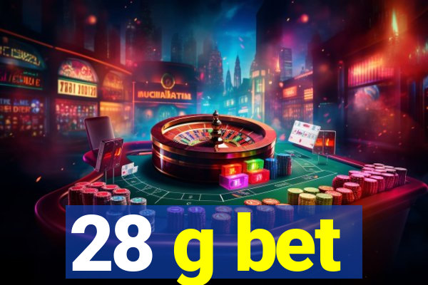 28 g bet